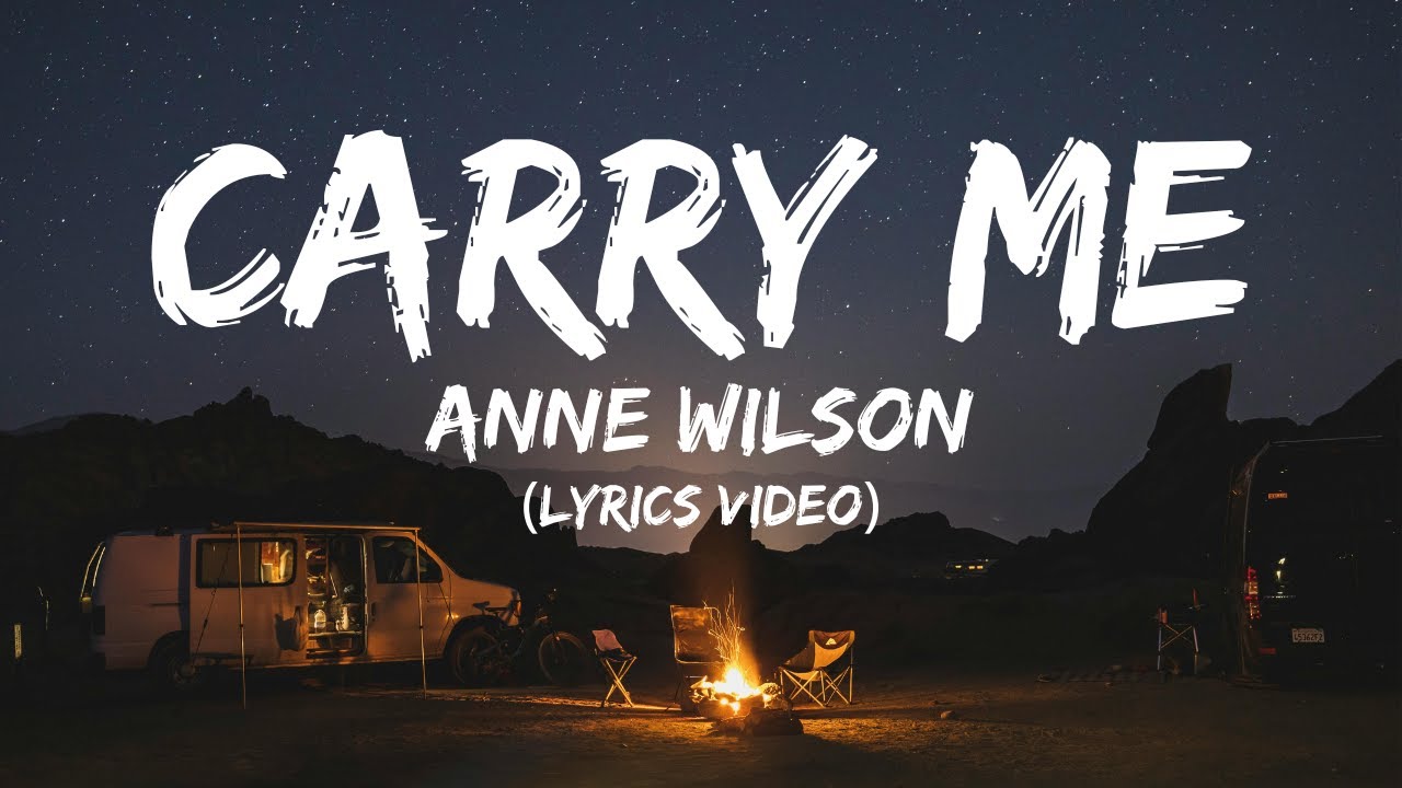 CARRY ME | Anne Wilson ( LYRICS VIDEO)