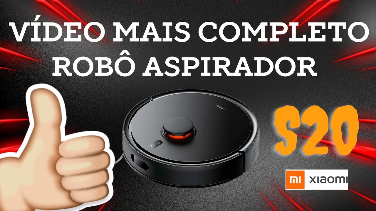 O VÍDEO MAIS COMPLETO SOBRE ROBÔ ASPIRADOR XIAOMI S20 - Part 1