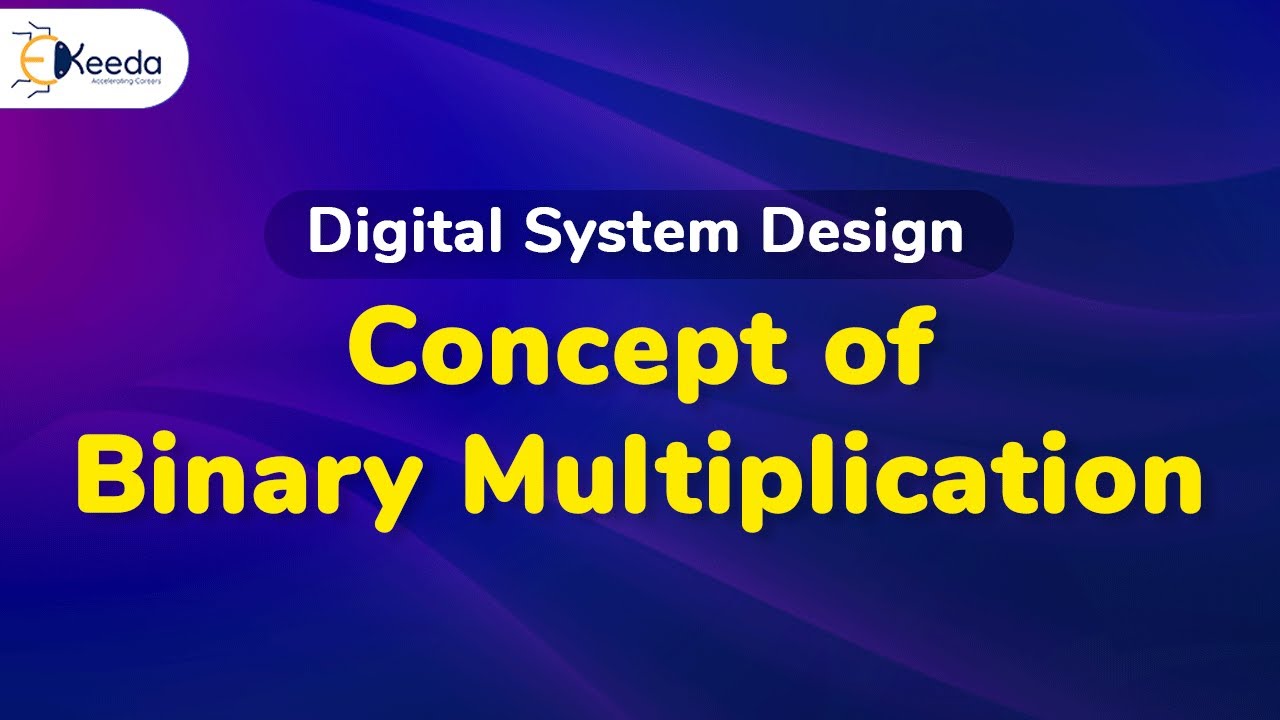 Introduction to Binary Multiplication | Number System and Code | Digital Circuit Design in EXTC