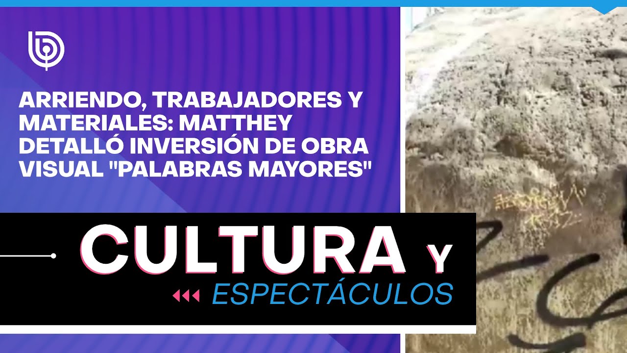 Arriendo, trabajadores y materiales: Matthey detalló inversión de obra visual "Palabras Mayores"