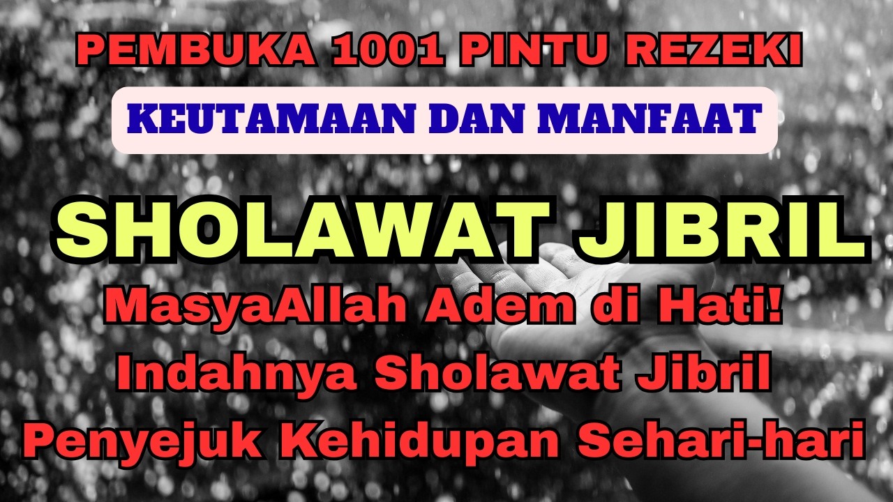 MasyaAllah Adem di Hati! Indahnya Sholawat Jibril Penyejuk Kehidupan Sehari-hari