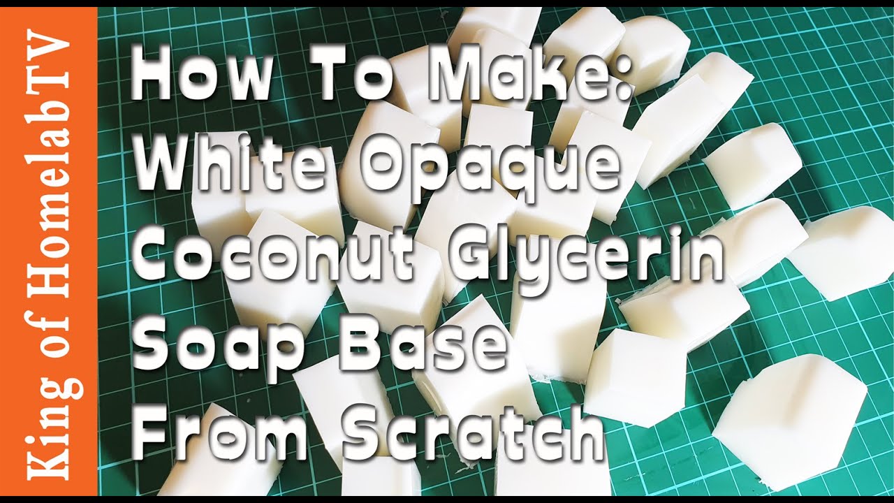 AMAZING DIY: How to make White Opaque Coconut Glycerin Soap Base