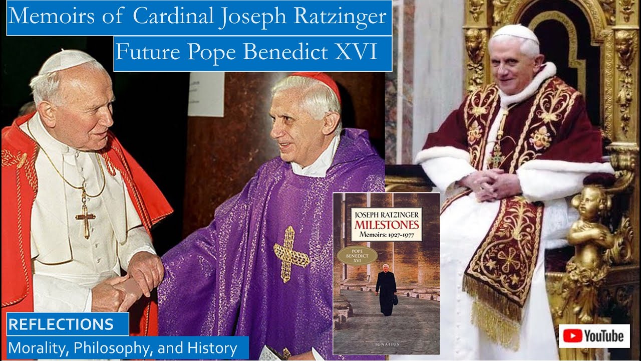 Early Memoirs of Pope Benedict XVI, As Cardinal Joseph Ratzinger