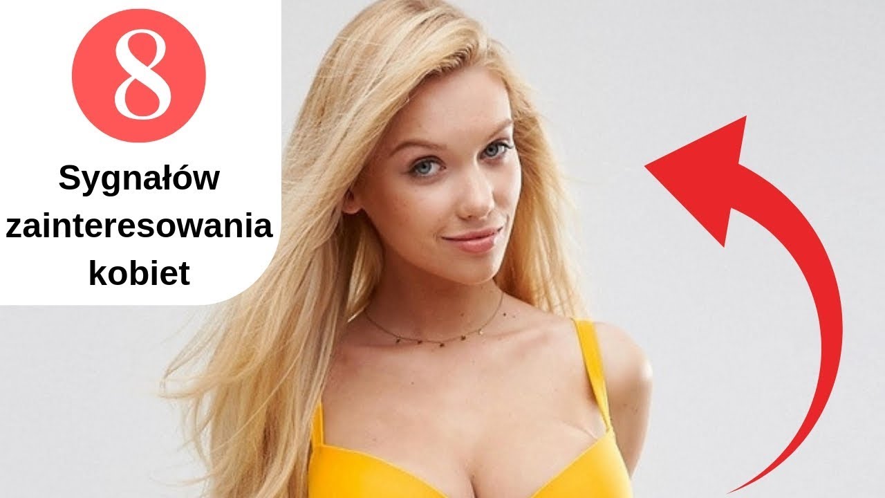 8 Sygnałów Zainteresowania Kobiet