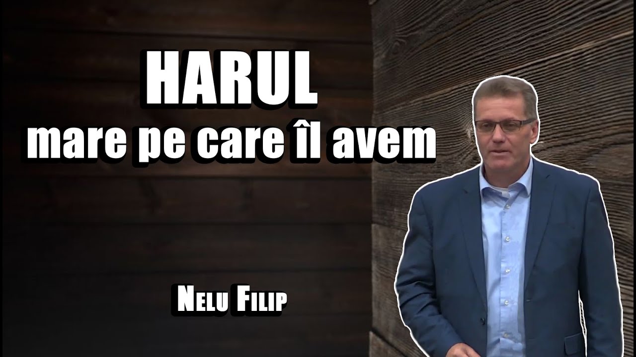 Nelu Filip - Harul mare pe care îl avem | PREDICI 2023