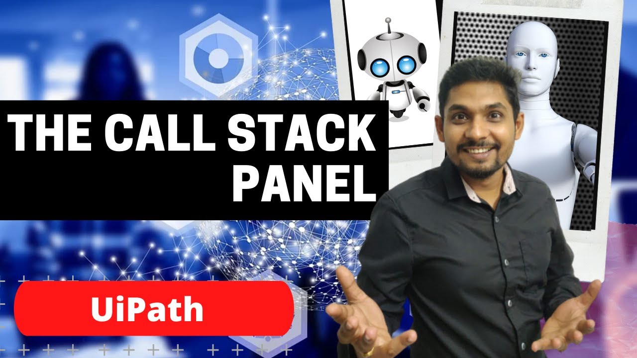The Call Stack Panel in UiPath | By Rakesh