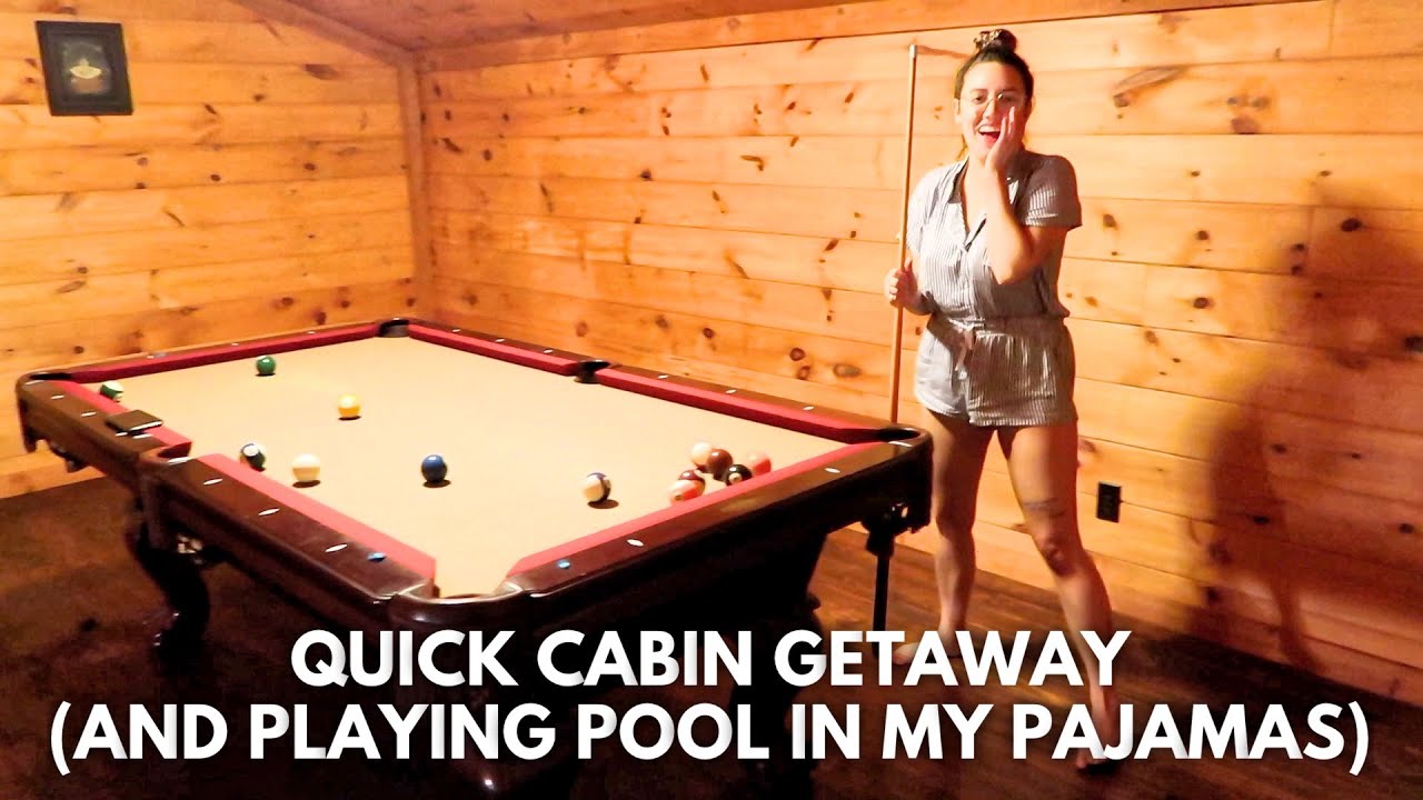 QUICK CABIN GETAWAY + PLAYING POOL IN MY PAJAMAS | Katie Carney