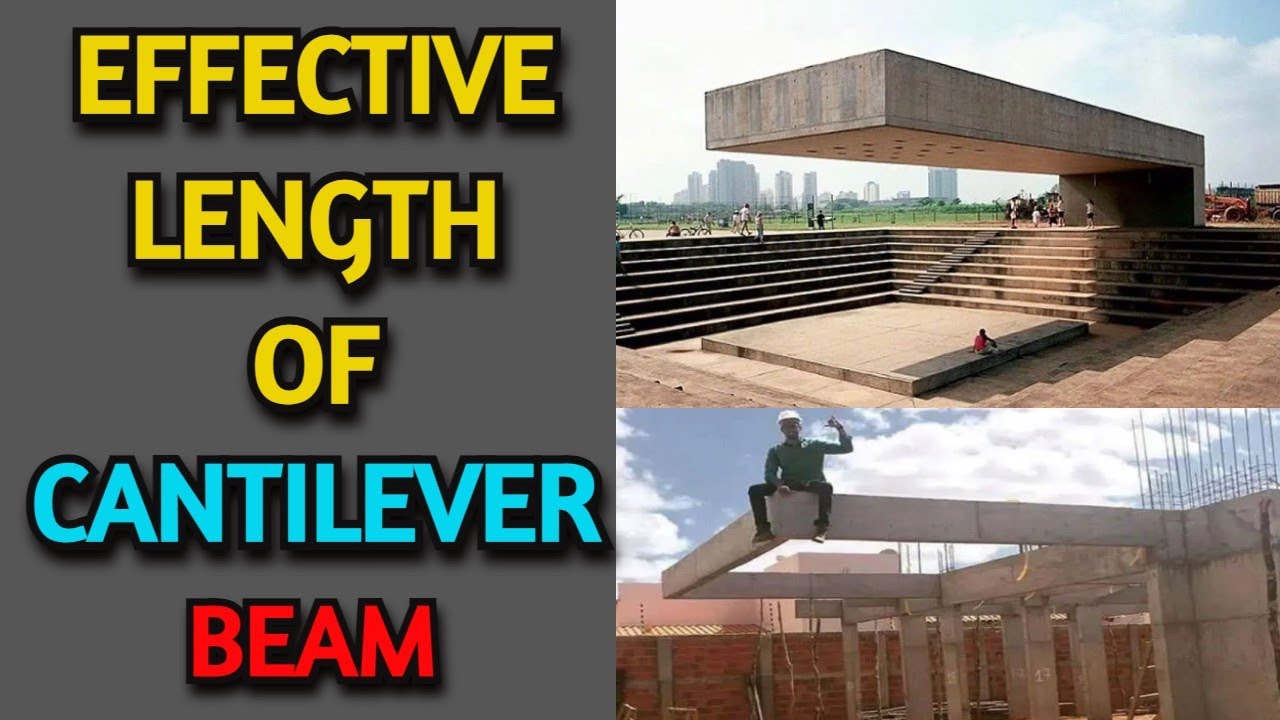 How to Calculate Effective Length of Cantilever Beam Step by Step | Learning Civil Technology