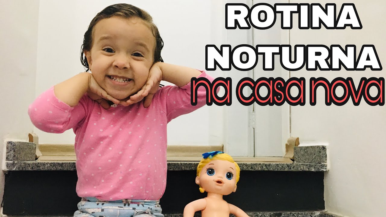 ROTINA NOTURNA NA CASA NOVA / CRIANÇA DE 3 ANOS.