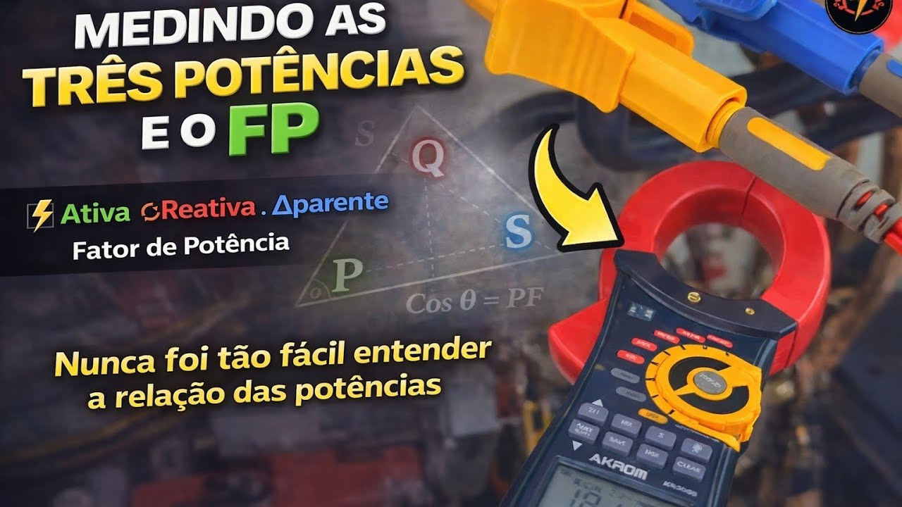 Como medir Potência Ativa, Reativa e Aparente na PRÁTICA (Passo a Passo)