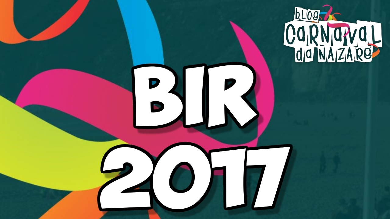 BIR 2017 (O ValaDance Agarr'Ábóbora) - Carnaval da Nazaré