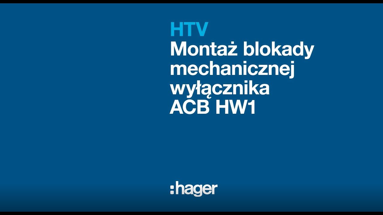 Wyłączniki ACB HW1 - Montaż blokady mechanicznej