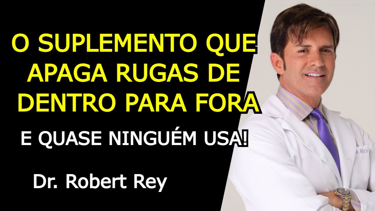 O SUPLEMENTO QUE APAGA RUGAS DE DENTRO PARA FORA – E QUASE NINGUÉM USA! - Dr. Rey