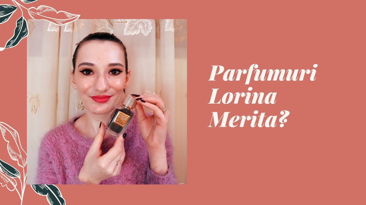 Parfumuri Lorinna / Parerea mea despre ele / Merita sau nu?
