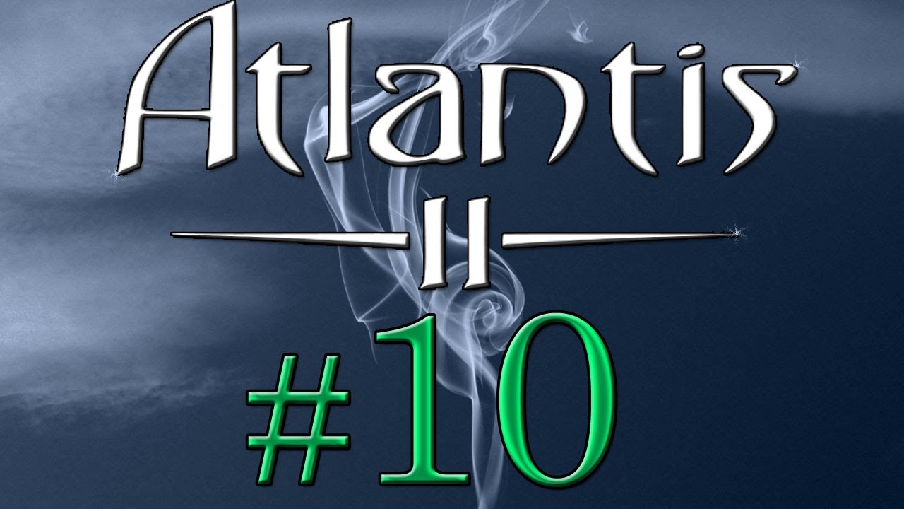 Let's Play: Atlantis II - Shambala [1/2] - 