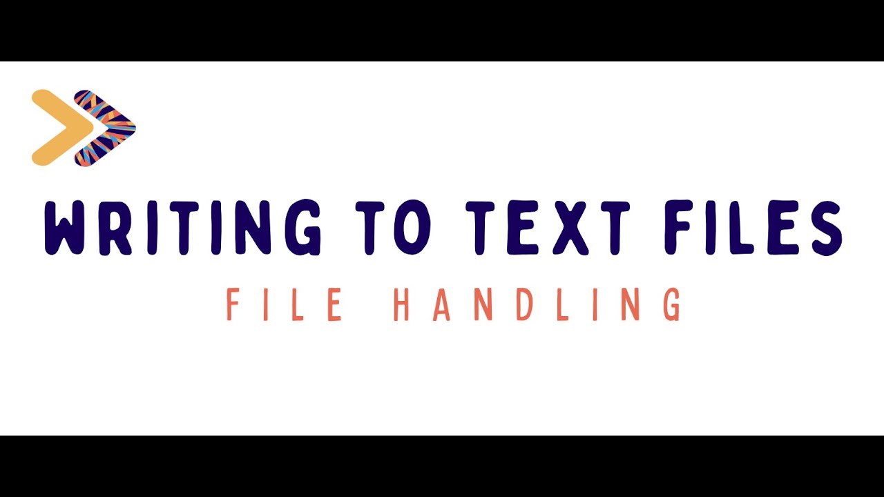 7.1 Writing to Text Files