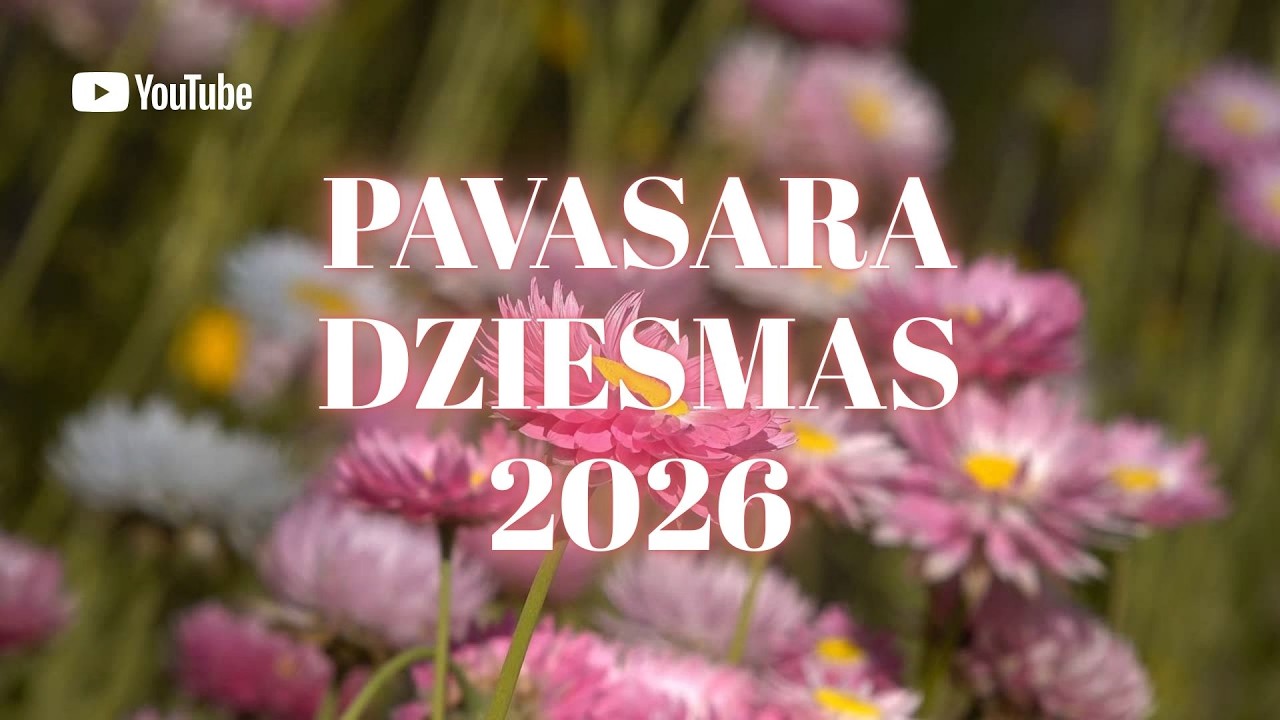 PAVASARA DZIESMAS 2026