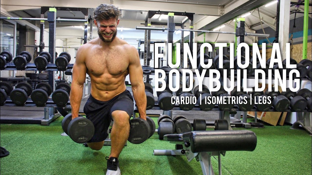 FUNCTIONAL BODYBUILDING: Cardio | Isometrics | Legs (Bodybuilding Meets Crossfit)
