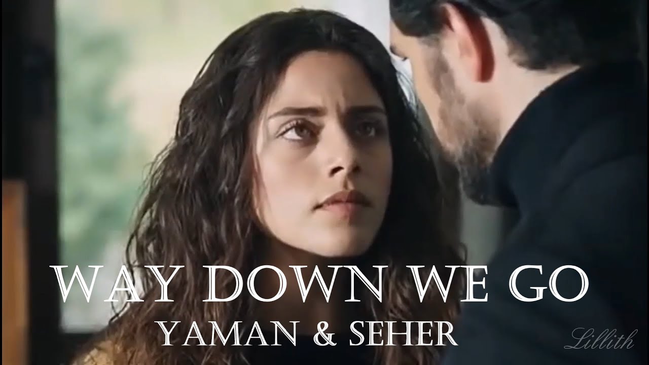 Yaman and Seher - Way Down We Go | Their Story |  Emanet | (Türkçe altyazılı/Legendado)
