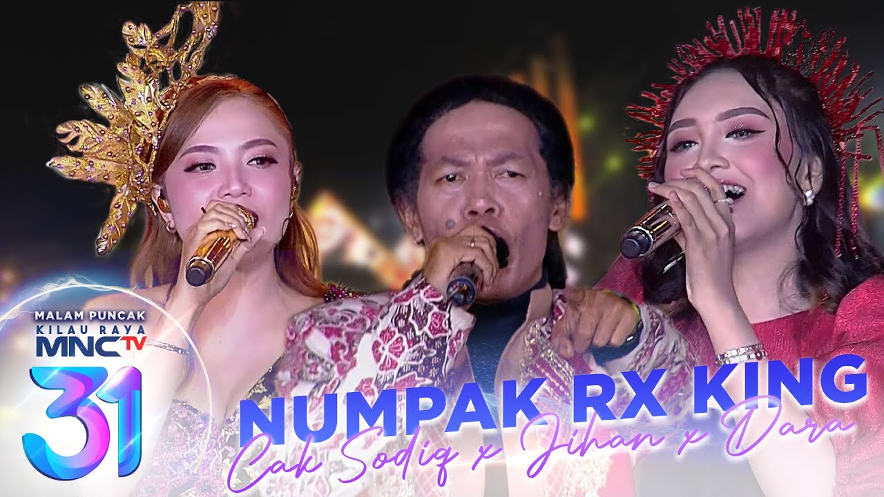 Cak Sodiq X Jihan Audy X Dara Fu - Numpak RX KING | Malam Puncak Kilau Raya MNCTV 31
