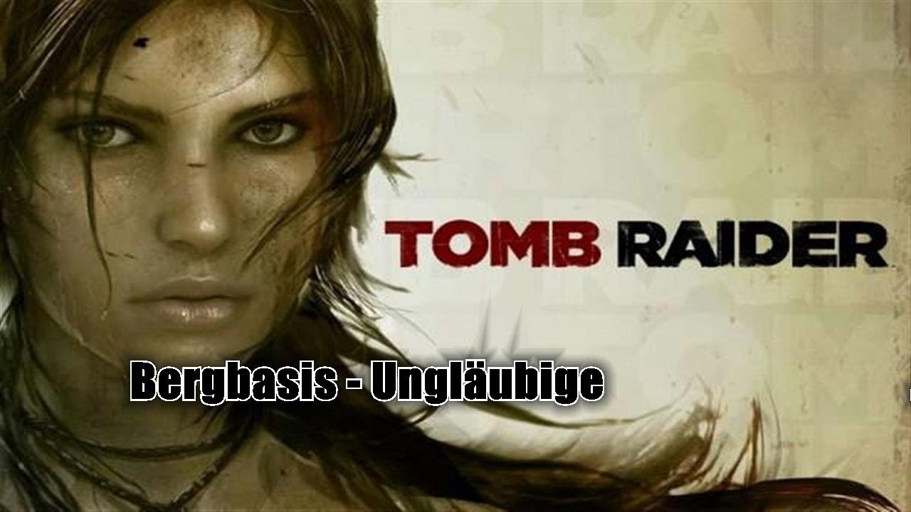 Tomb Raider - Bergbasis / Mountain Base - Ungl&auml;ubige / Non-Believer
