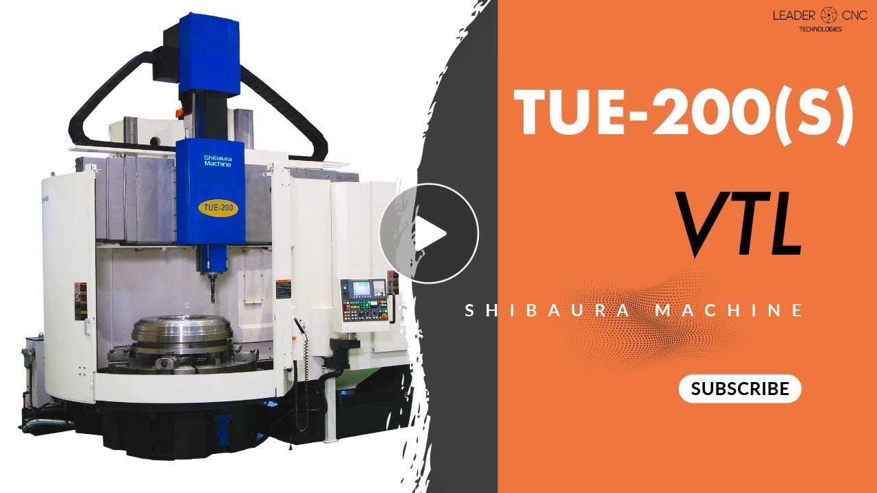 TUE-200(S) CNC Turning & Boring Mill | Come and See It for Yourself and Meet the Team