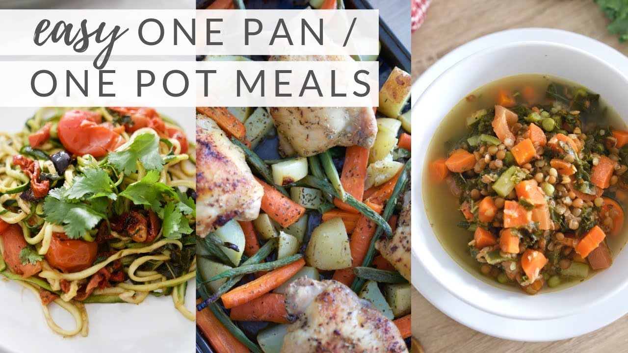 EASY ONE POT/ONE PAN MEALS | quick, healthy recipes (paleo + plant-based)