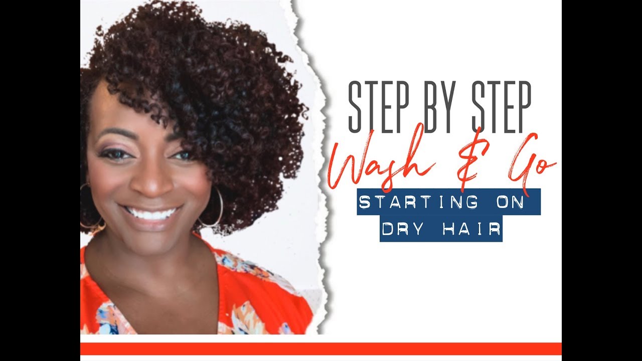 143 Step by Step Wash & Go on Dry Hair