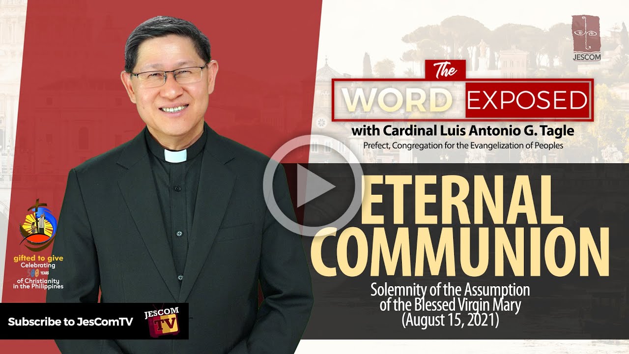 ETERNAL COMMUNION | The Word Exposed with Cardinal Tagle (August 15, 2021)