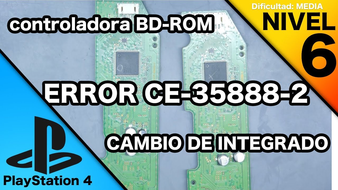 PS4 ERROR CE-35888-2 CAMBIO DE DRIVER EN CONTROLADORA BLU RAY - RE MARRY 