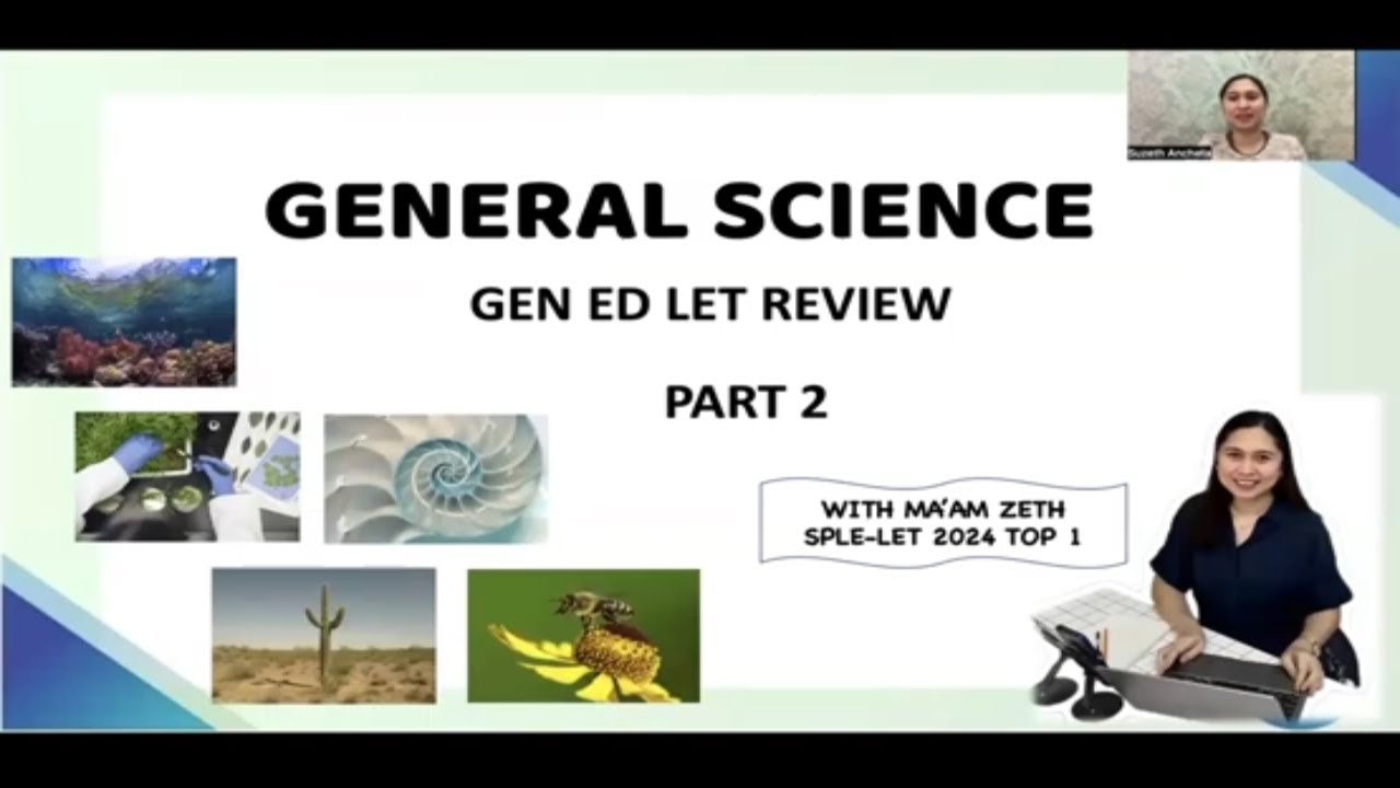 Part 2 - GEN ED SCIENCE DISCUSSION WITH MA'AM ZETH - LET REVIEW