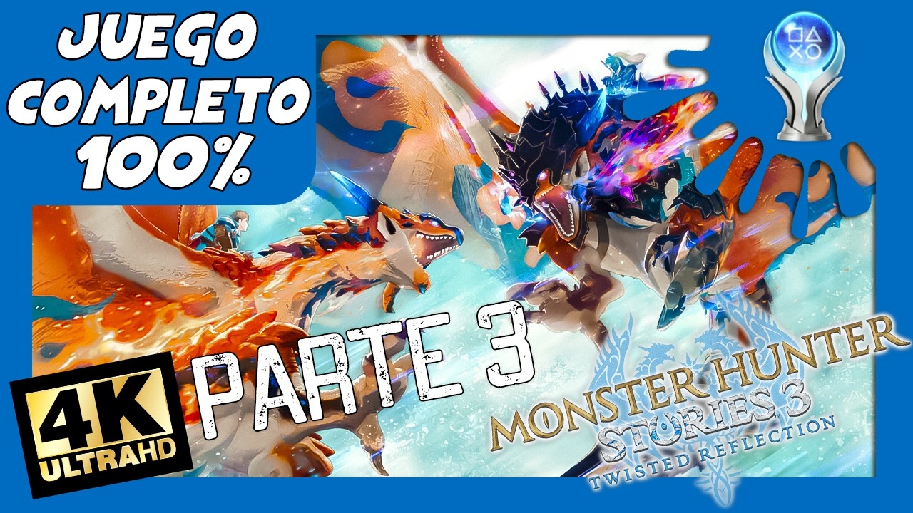 MONSTER HUNTER STORIES 3: TWISTED REFLECTION PARTE 3 | JUEGO COMPLETO 100% | FULL GAMEPLAY 100%