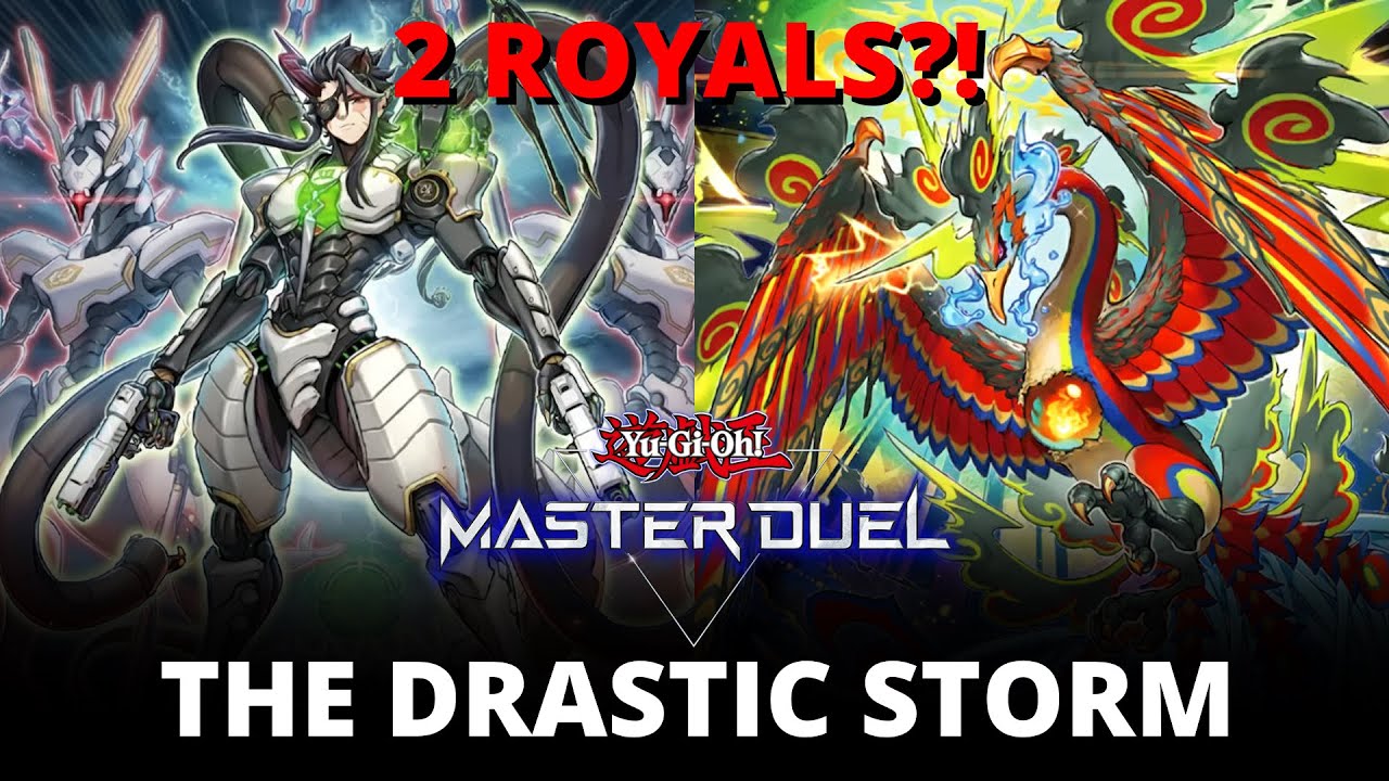 THE DRASTIC STORM - 2 ROYALS! - Yu-Gi-Oh Master Duel!