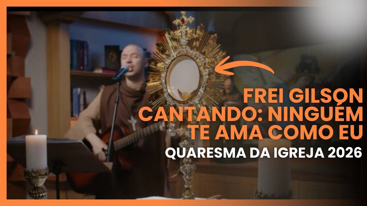Ninguém Te Ama Como Eu - Frei Gilson