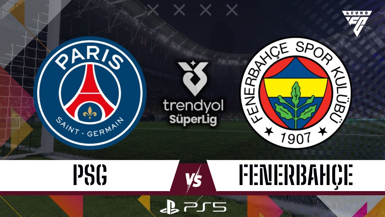PSG - FENERBAHÇE / TRENDYOL SÜPER LİG - FC 26 PS5 TÜRKÇE SPİKER HD