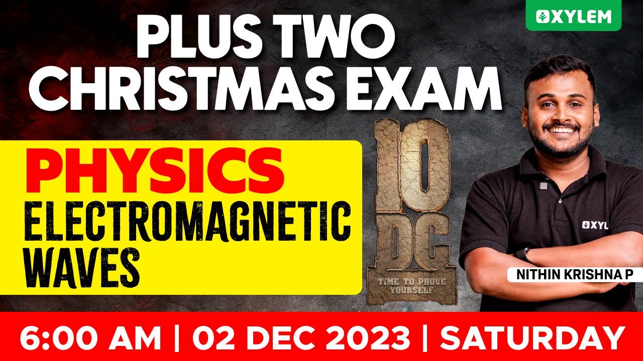 Plus Two Christmas Exam - Physics - Day 2 | Xylem Plus Two