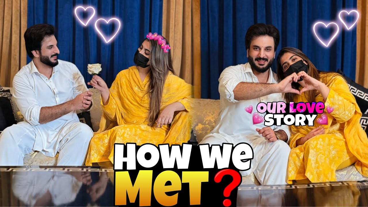 OUR LOVE STORY ❤️ HOW WE MET 💞