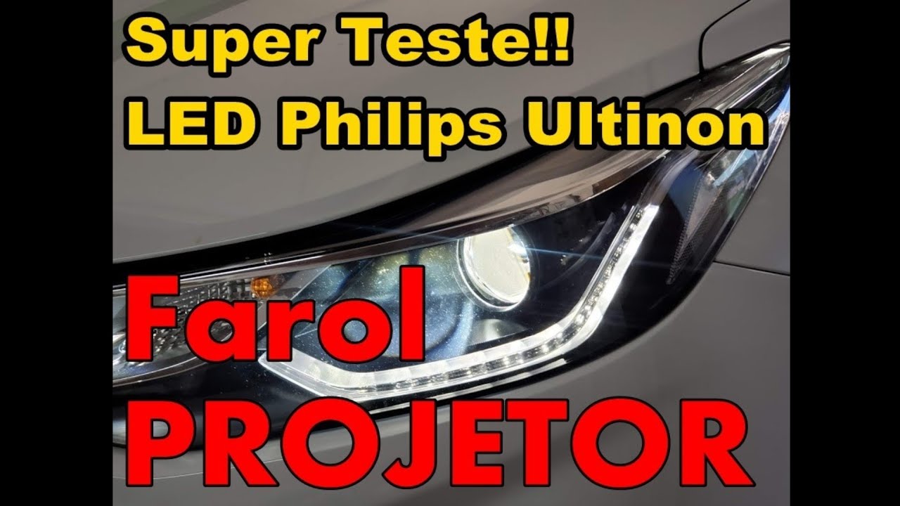 Super Teste LED Philips  / Farol Projetor
