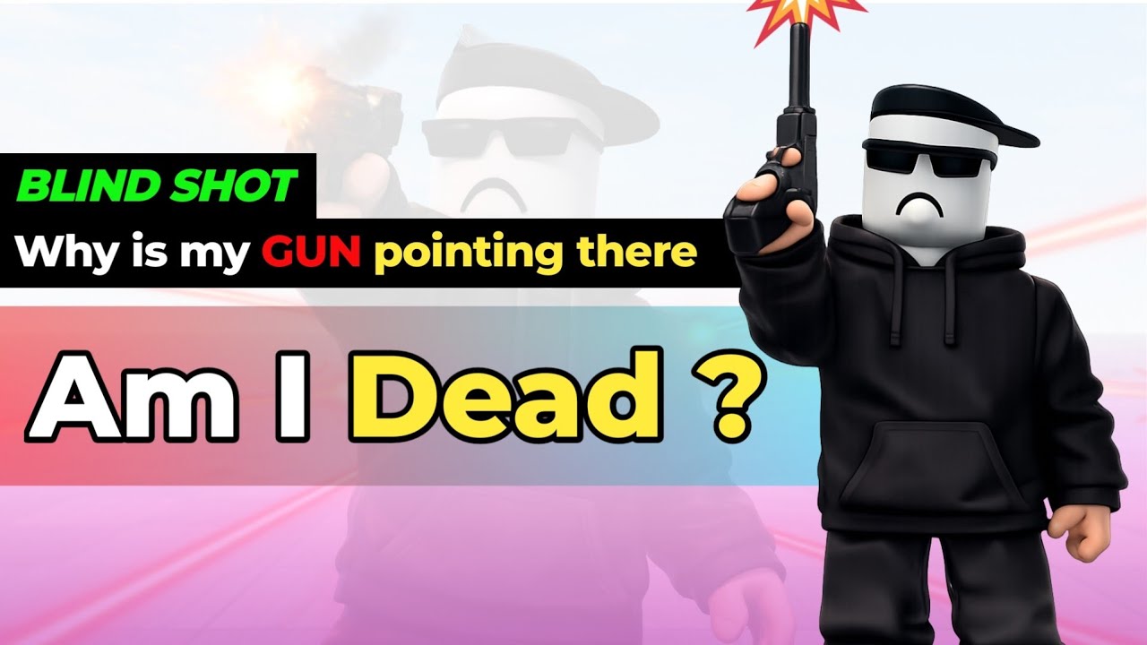 ROBLOX BLIND SHOT BUT I STAND STILL...!