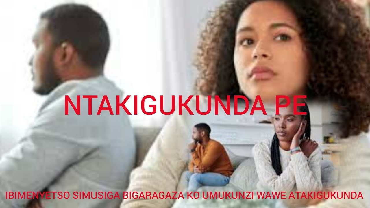 DORE IBIMENYETSO SIMUSIGA BIGARAGAZA KO UMUKUNZI WAWE ATAKIGUKUNDA ♥️