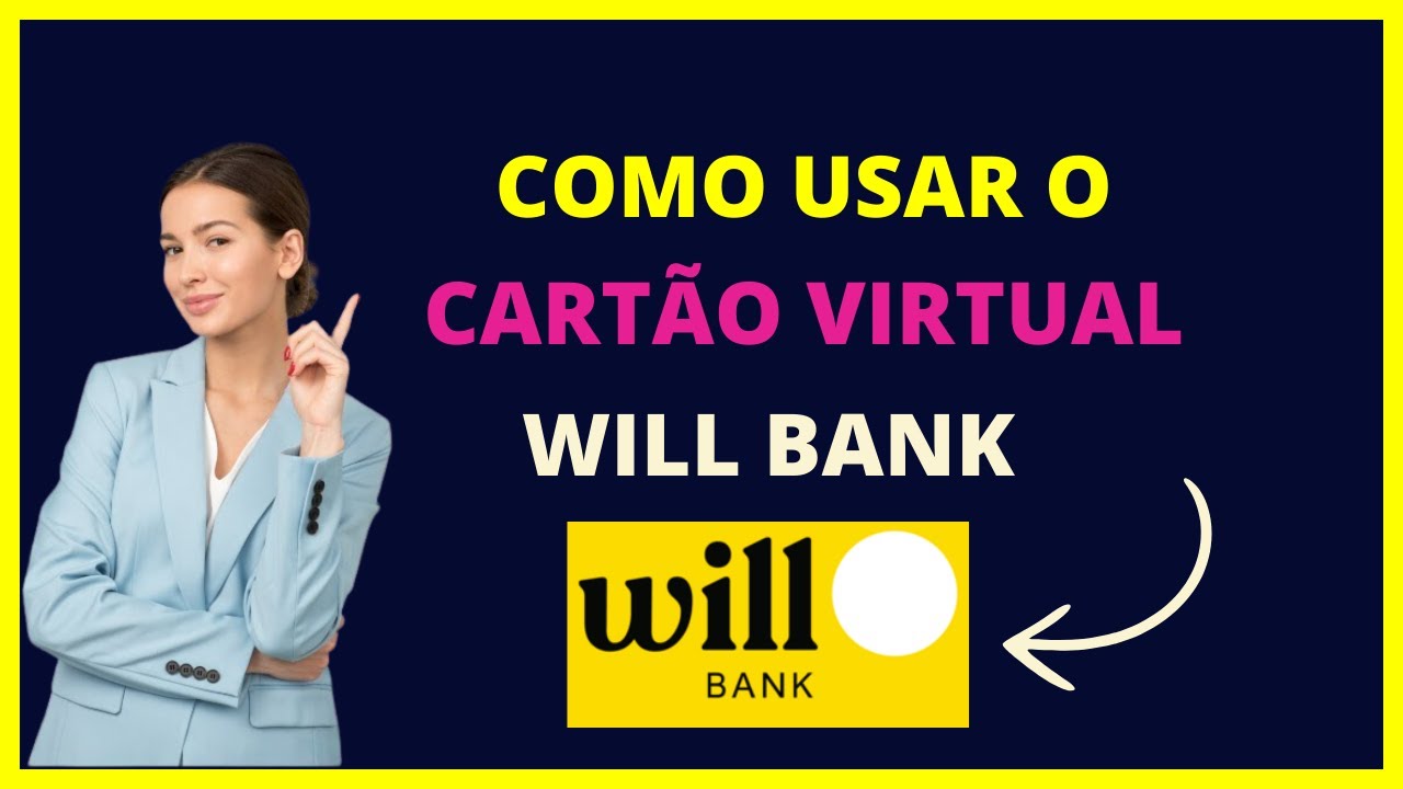 COMO USAR CART&Atilde;O VIRTUAL WILL BANK