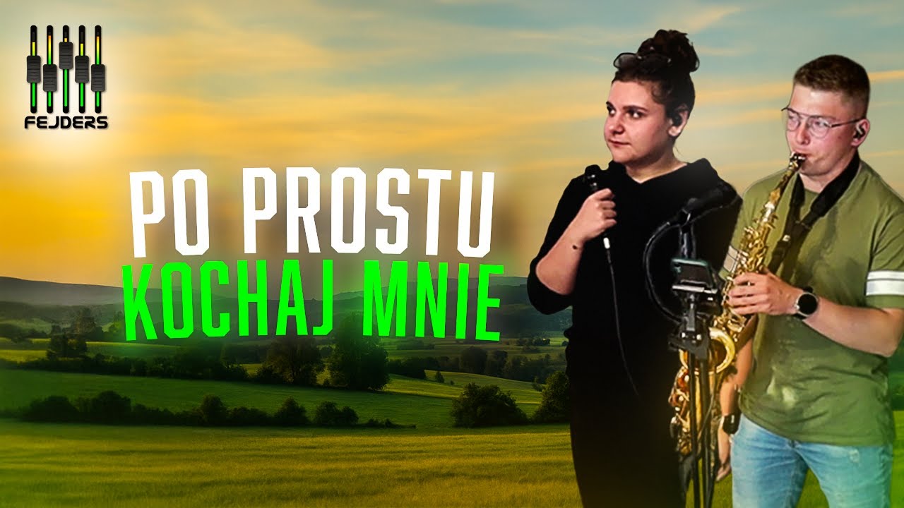 FEJDERS - PO PROSTU KOCHAJ MNIE