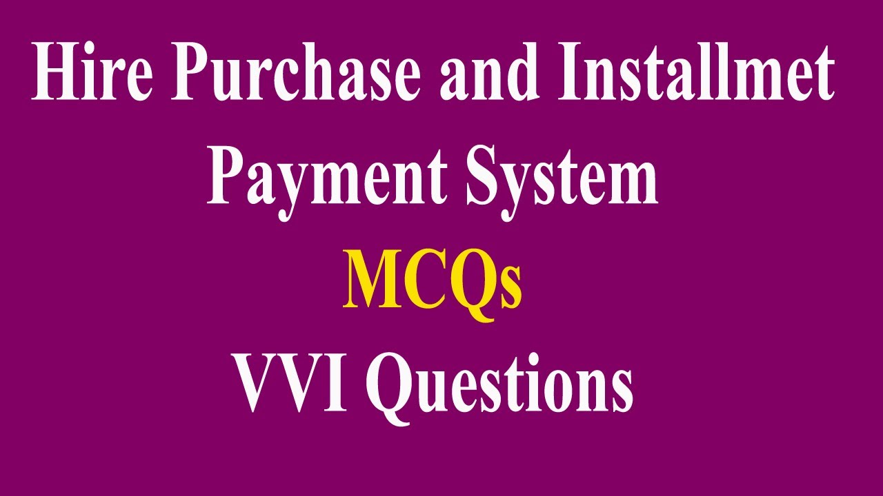 Hire purchase system mcq