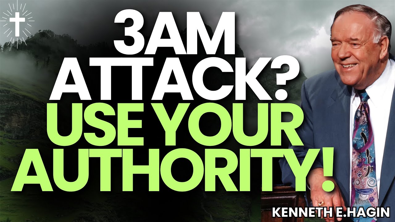 3:00 A.M. SPIRITUAL ATTACKS? TAKE AUTHORITY & BREAK FEAR in Jesus’ Name | Kenneth E.Hagin
