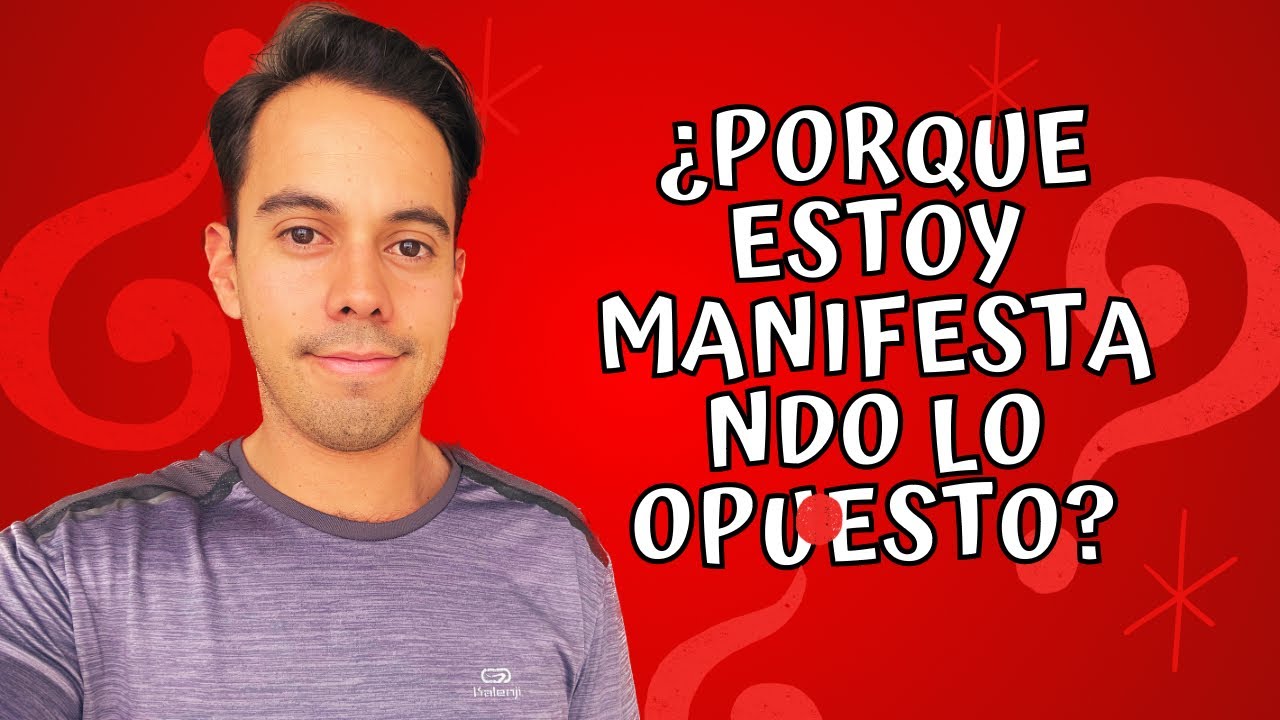¿PORQUE ESTOY MANIFESTANDO LO OPUESTO? | ley de asuncion