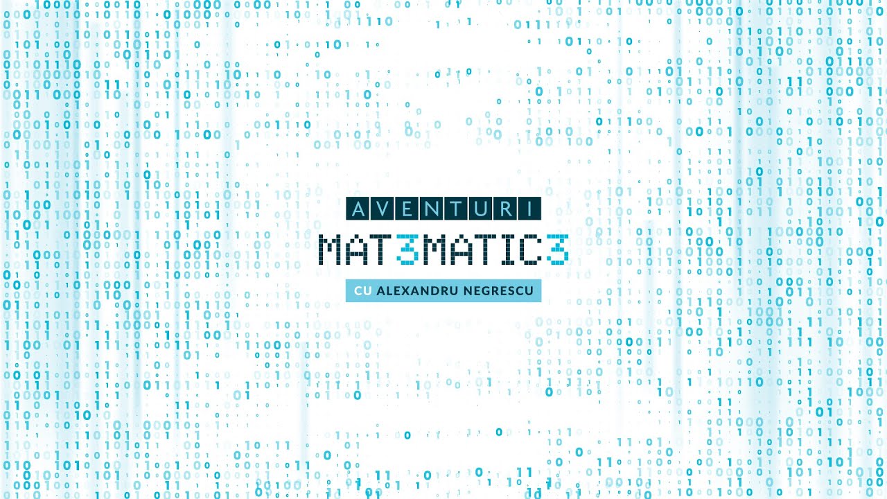 Aventuri matematice. Episodul 2