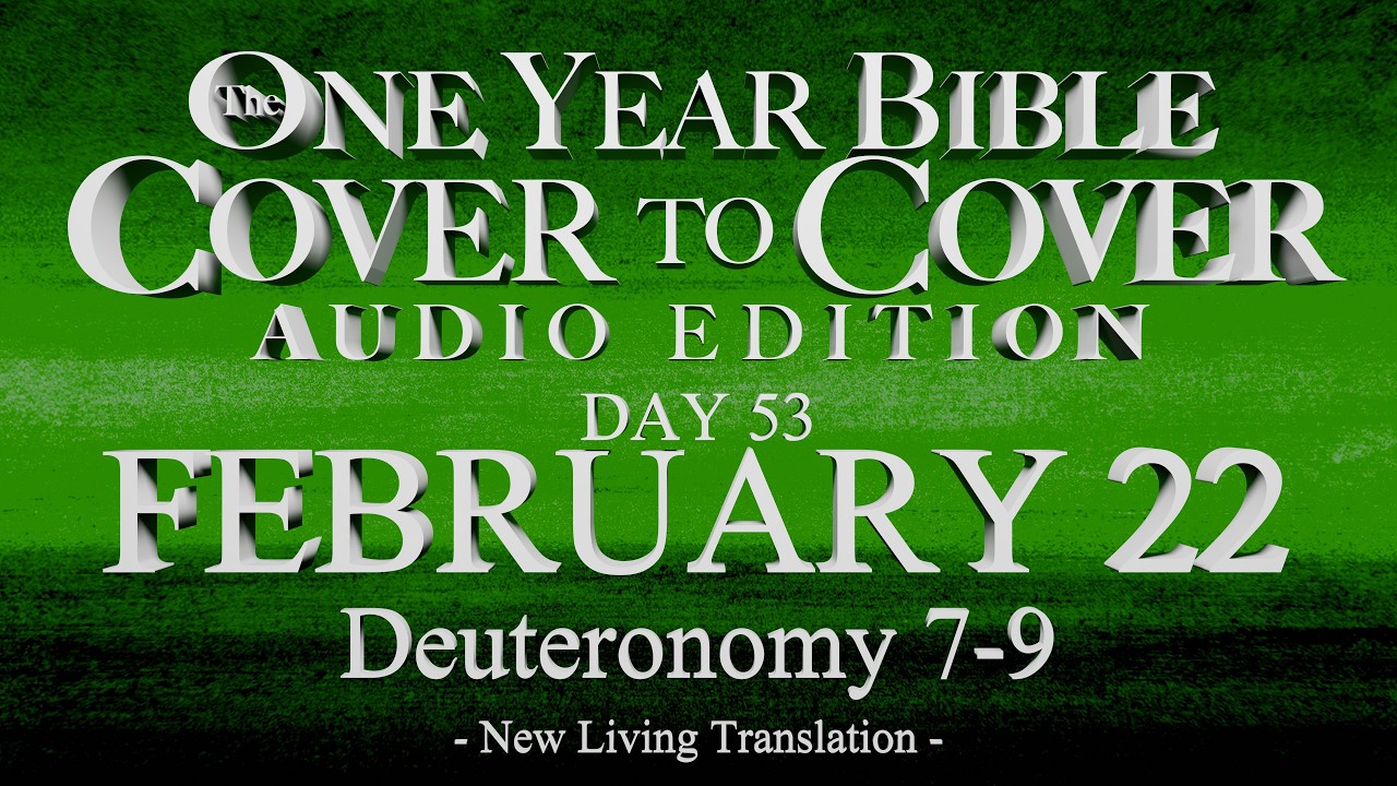 Day 53 | February 22 | Cover to Cover Bible Audio | Deuteronomy 7-9