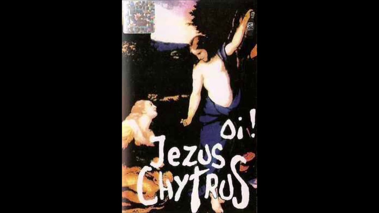 jezus chytrus Oi full album