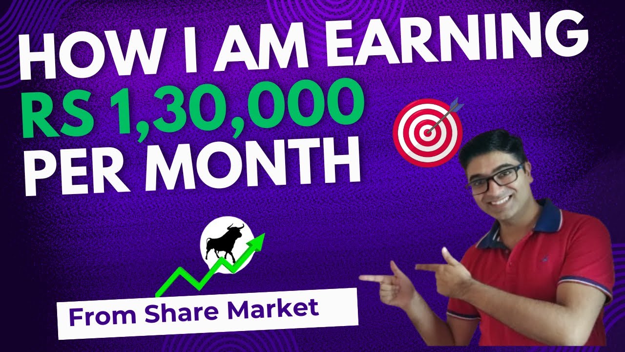 How I am earning Rs 1,30,000 per month from Share Market