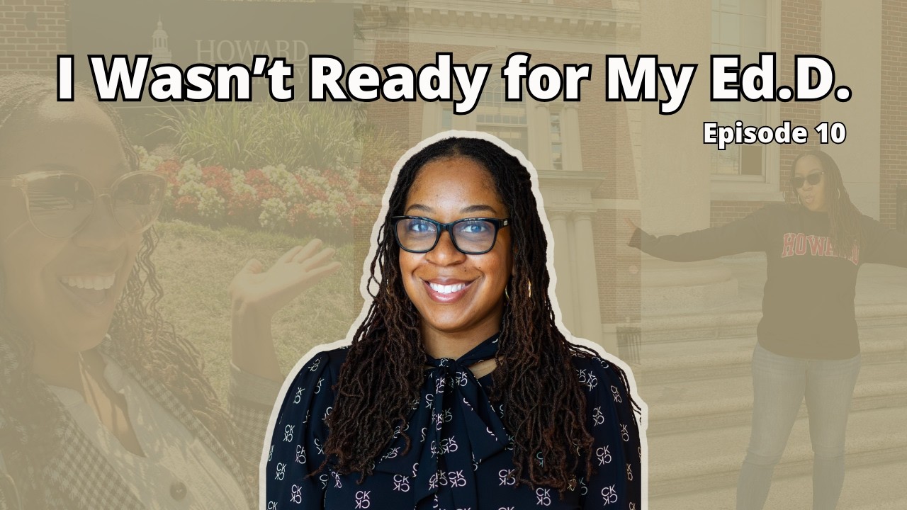 🎓 What I Wish I Knew Before Starting My Ed.D. Program! (The Ed.D. Series, Ep.9)